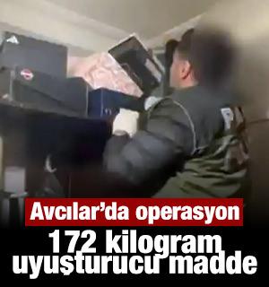 Avcılar'da operasyon: 172 kilogram uyuşturucu madde ele ge&ccedil;irildi