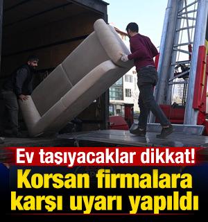 Ev taşıyacaklar dikkat! "Korsan" firmalara karşı uyarı yapıldı