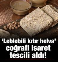 Gaziantep B&uuml;y&uuml;kşehir, Leblebili Kıtır Helva'nın tescilini aldı!