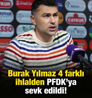 İstifa eden Burak Yılmaz 4 ayrı ihlalden PFDK'ya sevk edildi