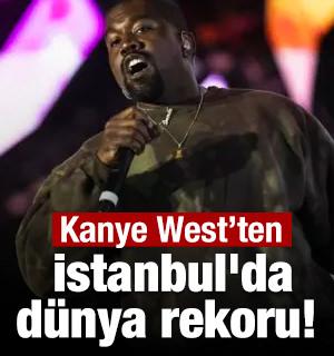  Kanye West&rsquo;ten İstanbul'da d&uuml;nya rekoru! 