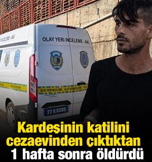 Kardeşinin katilini cezaevinden &ccedil;ıktıktan 1 hafta sonra &ouml;ld&uuml;rd&uuml;