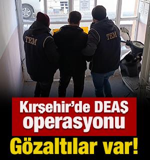 Kırşehir&rsquo;de DEAŞ operasyonu: G&ouml;zaltılar var!