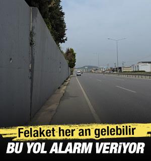 Felaket her an gelebilir: Bu yol alarm veriyor