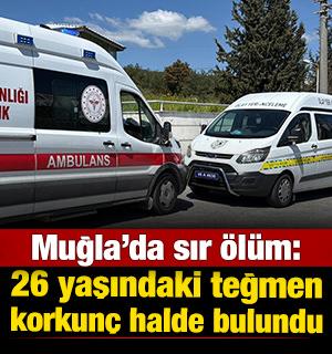 Muğla'da sır &ouml;l&uuml;m: Teğmen başından vurulmuş halde bulundu