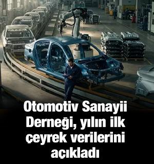 Otomotiv Sanayii Derneği, yılın ilk &ccedil;eyrek verilerini a&ccedil;ıkladı