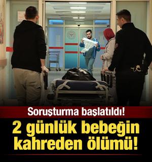 2 g&uuml;nl&uuml;k Emira bebeğin kahreden &ouml;l&uuml;m&uuml;! Soruşturma başlatıldı