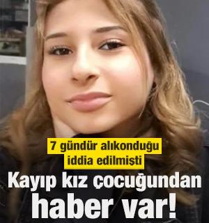 7 g&uuml;nd&uuml;r alıkonduğu iddia edilen kız &ccedil;ocuğundan haber var!