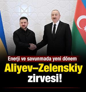 Aliyev&ndash;Zelenskiy zirvesi: Enerji ve savunmada yeni d&ouml;nem