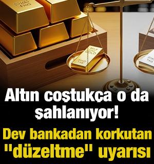 Altın coştuk&ccedil;a o da şahlanıyor! Dev bankadan korkutan "d&uuml;zeltme" uyarısı