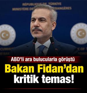Bakan Fidan&rsquo;dan kritik temas: ABD'li ara bulucularla g&ouml;r&uuml;şt&uuml;