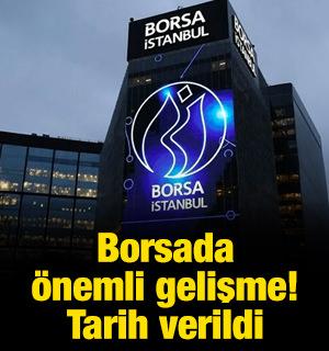 Borsada &ouml;nemli gelişme! 24 Nisan'da yapılacak
