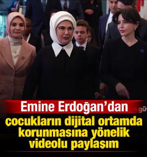 Emine Erdoğan'dan &ccedil;ocukların dijital ortamda korunmasına y&ouml;nelik videolu paylaşım