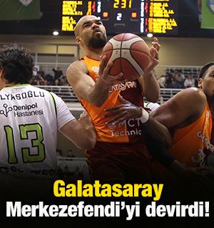 Galatasaray MCT Technic Yukatel Merkezefendi'yi deplasmanda mağlup etti!