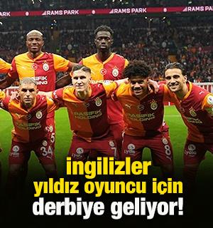 İngilizler Galatasaray'ın yıldızı i&ccedil;in Fenerbah&ccedil;e derbisine geliyor! 