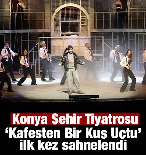 Konya Şehir Tiyatrosu "Kafesten Bir Kuş U&ccedil;tu" adlı tiyatro oyununu ilk kez sahneledi