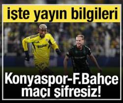 Konyaspor - Fenerbah&ccedil;e ma&ccedil;ı şifresiz yayınlanacak!