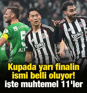 Kupada yarı finalin ismi belli oluyor! İşte muhtemel 11'ler