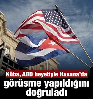 K&uuml;ba, ABD heyetiyle Havana&rsquo;da g&ouml;r&uuml;şme yapıldığını doğruladı