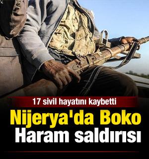 Nijerya'da Boko Haram saldırısı: 17 can kaybı!