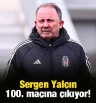 Sergen Yal&ccedil;ın Beşiktaş'ın başında 100. ma&ccedil;ına &ccedil;ıkıyor!
