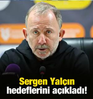 Sergen Yal&ccedil;ın hedeflerini a&ccedil;ıkladı!
