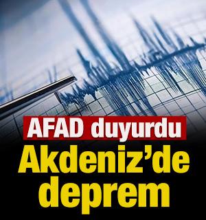 AFAD duyurdu: Akdeniz'de deprem