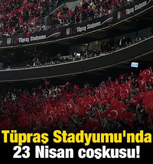 T&uuml;praş Stadyumu'nda 23 Nisan coşkusu!