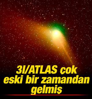 3I/ATLAS &ccedil;ok eski bir zamandan gelmiş