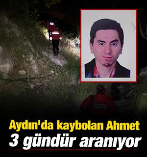 Aydın'da kaybolan 31 yaşındaki Ahmet 3 g&uuml;nd&uuml;r aranıyor