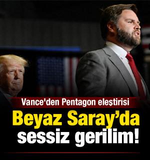 Beyaz Saray&rsquo;da sessiz gerilim: Vance'den Pentagon eleştirisi