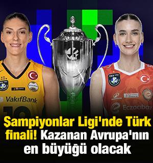 Şampiyonlar Ligi'nde T&uuml;rk finali! Kazanan Avrupa'nın en b&uuml;y&uuml;ğ&uuml; olacak