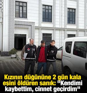 Kızının d&uuml;ğ&uuml;n&uuml;ne 2 g&uuml;n kala eşini &ouml;ld&uuml;ren sanık: "Kendimi kaybettim, cinnet ge&ccedil;irdim"