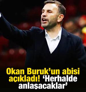 Okan Buruk'un abisi duyurdu! 'Herhalde anlaşacaklar'