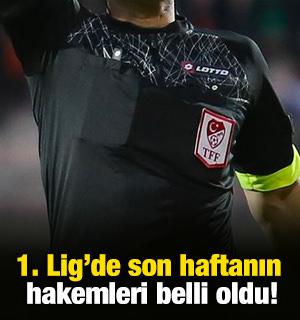 Trendyol 1. Lig'in son haftasında g&ouml;rev yapacak hakemler belli oldu!