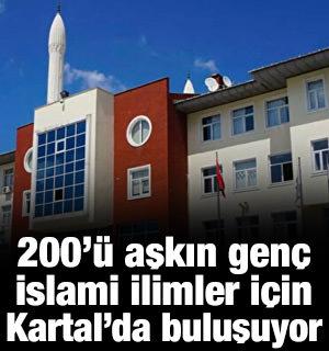 200'&uuml; aşkın gen&ccedil; İslami ilimler i&ccedil;in Kartal'da buluşuyor