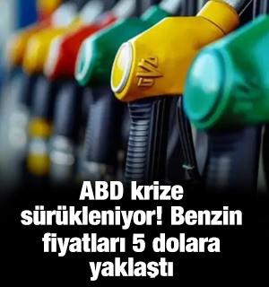 ABD krize s&uuml;r&uuml;kleniyor! Benzin fiyatları 5 dolara yaklaştı