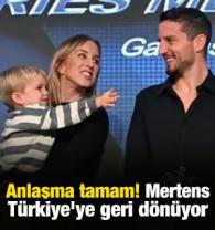 Anlaşma tamam! Mertens, T&uuml;rkiye'ye geri d&ouml;n&uuml;yor
