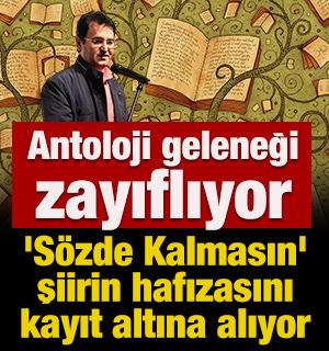 Antoloji geleneği zayıflıyor: 'S&ouml;zde Kalmasın' şiirin hafızasını kayıt altına alıyor
