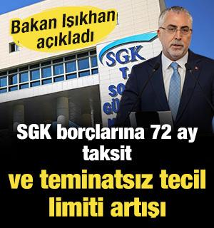 Bakan Işıkhan a&ccedil;ıkladı: SGK bor&ccedil;larına 72 ay taksit ve teminatsız tecil limiti artışı