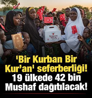 'Bir Kurban Bir Kur&rsquo;an' seferberliği:  19 &uuml;lkede 42 bin Mushaf dağıtılacak!