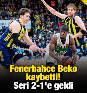 Fenerbah&ccedil;e Beko kaybetti! Seri 2-1'e geldi