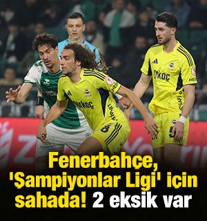 Fenerbah&ccedil;e, 'Şampiyonlar Ligi' i&ccedil;in sahada! 2 eksik var