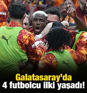 Galatasaray'da 4 futbolcu bir ilki yaşadı!