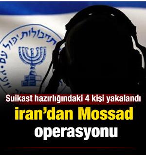 İran&rsquo;dan Mossad operasyonu: Suikast hazırlığındaki 4 kişi yakalandı
