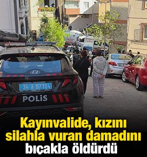 İstanbul'da dehşet! Kayınvalide, kızını silahla vuran damadını bı&ccedil;akla &ouml;ld&uuml;rd&uuml; 