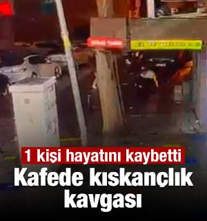 Kafede kıskan&ccedil;lık kavgası: 1 kişi hayatını kaybetti