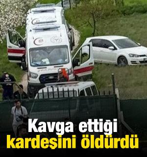 Kavga ettiği kardeşini &ouml;ld&uuml;rd&uuml;