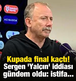 Kupada final ka&ccedil;tı! 'Yal&ccedil;ın' iddiası g&uuml;ndem oldu: İstifa...