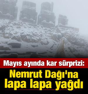 Mayıs ayında kar s&uuml;rprizi: Nemrut Dağı'na lapa lapa yağdı 